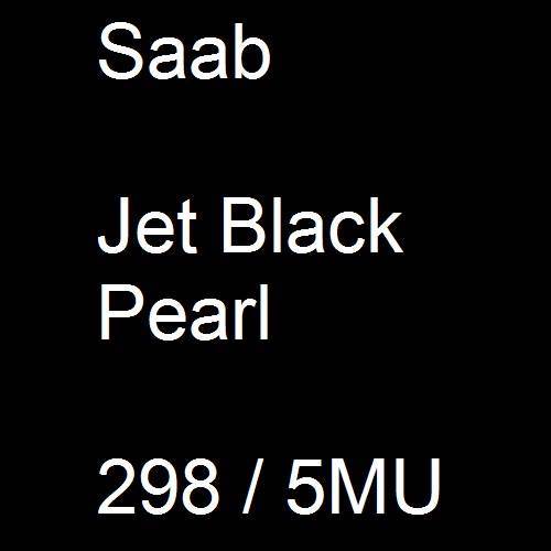 Saab, Jet Black Pearl, 298 / 5MU.